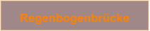 Regenbogenbrücke